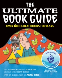The Ultimate Book Guide : Over 600 Good Books for 8-12s, Paperback The Ultimate Book Guide : Over 600 Good Books for 8-12s, Paperback
