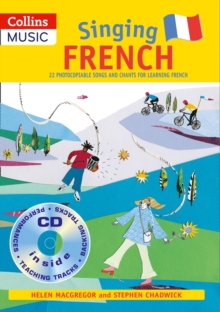 Singing French (Book + CD) : 22 Photocopiable Songs and Chants for Learning French, Mixed media product Book Singing French (Book + CD) : 22 Photocopiable Songs and Chants for Learning French, Mixed media product Book