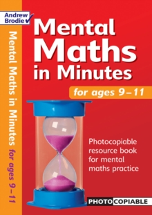 Mental Maths in Minutes for Ages 9-11 : Photocopiable Resources Book for Mental Maths Practice, Paperback Book Mental Maths in Minutes for Ages 9-11 : Photocopiable Resources Book for Mental Maths Practice, Paperback Book