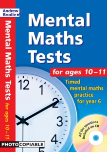 Mental Maths Tests for Ages 10-11 : Timed Mental Maths Tests for Year 6, Paperback Book Mental Maths Tests for Ages 10-11 : Timed Mental Maths Tests for Year 6, Paperback Book