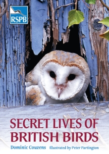 Secret Lives of British Birds, Paperback Book Secret Lives of British Birds, Paperback Book