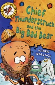 Chief Thunderstruck and the Big Bad Bear : Bk. 4, Paperback Book Chief Thunderstruck and the Big Bad Bear : Bk. 4, Paperback Book