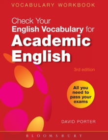 Check Your Vocabulary for Academic English : All You Need to Pass Your Exams, Paperback Book Check Your Vocabulary for Academic English : All You Need to Pass Your Exams, Paperback Book