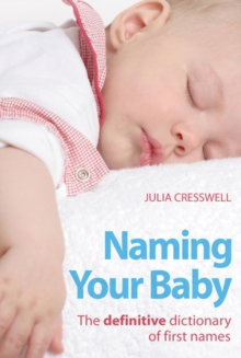 Naming Your Baby : The Definitive Dictionary of First Names, Paperback Book Naming Your Baby : The Definitive Dictionary of First Names, Paperback Book