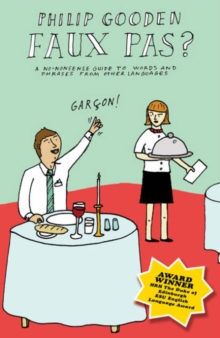Faux Pas? : A No-nonsense Guide to Foreign Words and Phrases in Everyday Language, Paperback Book Faux Pas? : A No-nonsense Guide to Foreign Words and Phrases in Everyday Language, Paperback Book