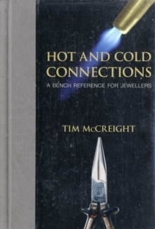 Hot and Cold Connections for Jewellers, Spiral bound Book Hot and Cold Connections for Jewellers, Spiral bound Book