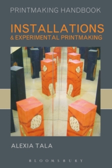 Installations and Experimental Printmaking, Paperback Book Installations and Experimental Printmaking, Paperback Book