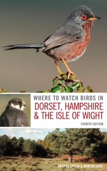 Where to Watch Birds in Dorset, Hampshire and the Isle of Wight, Paperback Book Where to Watch Birds in Dorset, Hampshire and the Isle of Wight, Paperback Book