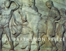 The Parthenon Frieze, Paperback Book The Parthenon Frieze, Paperback Book
