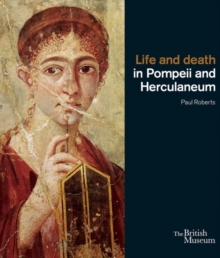 Life and Death in Pompeii and Herculaneum, Paperback Book Life and Death in Pompeii and Herculaneum, Paperback Book