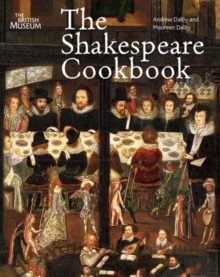 The Shakespeare Cookbook, Paperback Book The Shakespeare Cookbook, Paperback Book