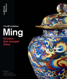 Ming : 50 Years That Changed China, Paperback Book Ming : 50 Years That Changed China, Paperback Book