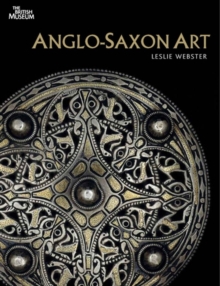 Anglo Saxon Art : A New History, Paperback Anglo Saxon Art : A New History, Paperback