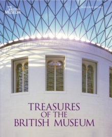 Treasures of the British Museum, Hardback Book Treasures of the British Museum, Hardback Book