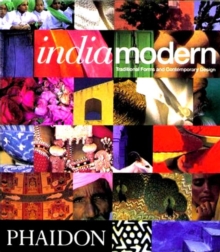 India Modern : Traditional Forms and Contemporary Design, Paperback India Modern : Traditional Forms and Contemporary Design, Paperback
