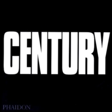 Century : One Hundred Years of Human Progress, Regression, Suffering and Hope, Hardback Century : One Hundred Years of Human Progress, Regression, Suffering and Hope, Hardback