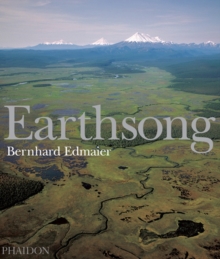 Earthsong : Aerial Photographs of Our Untouched Planet, Hardback Earthsong : Aerial Photographs of Our Untouched Planet, Hardback