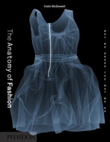 The Anatomy of Fashion : Why We Dress the Way We Do, Hardback Book The Anatomy of Fashion : Why We Dress the Way We Do, Hardback Book