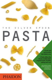 The Silver Spoon: Pasta, Hardback Book The Silver Spoon: Pasta, Hardback Book