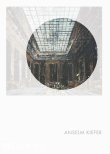 Anselm Kiefer : Phaidon Focus, Hardback Book Anselm Kiefer : Phaidon Focus, Hardback Book