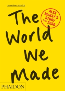 The World We Made : Alex McKay's Story from 2050, Paperback Book The World We Made : Alex McKay's Story from 2050, Paperback Book