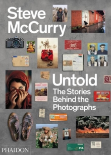 Steve McCurry Untold: The Stories Behind the Photographs, Hardback Book Steve McCurry Untold: The Stories Behind the Photographs, Hardback Book