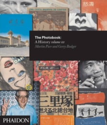 The Photobook: A History Volume III, Hardback Book The Photobook: A History Volume III, Hardback Book