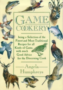 Game Cookery, Paperback Game Cookery, Paperback