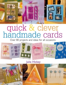 Quick and Clever Handmade Cards : Over 80 Projects and Ideas for All Occasions, Paperback Book Quick and Clever Handmade Cards : Over 80 Projects and Ideas for All Occasions, Paperback Book