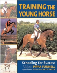 Training the Young Horse : Schooling for Success, Paperback Book Training the Young Horse : Schooling for Success, Paperback Book