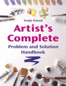 Artist's Complete Problem and Solution Handbook, Paperback Book Artist's Complete Problem and Solution Handbook, Paperback Book