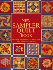 Lynne Edwards' New Sampler Quilt Book : Twenty Techniques for Machines and Hand Patchwork, Paperback Lynne Edwards' New Sampler Quilt Book : Twenty Techniques for Machines and Hand Patchwork, Paperback