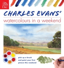 Charles Evans' Watercolours in a Weekend, Paperback Book Charles Evans' Watercolours in a Weekend, Paperback Book
