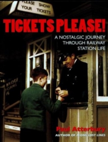 Tickets Please : A Nostalgic Journey Through Railway Station Life, Paperback Book Tickets Please : A Nostalgic Journey Through Railway Station Life, Paperback Book