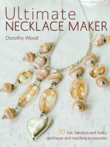 Ultimate Necklace Maker, Paperback Book Ultimate Necklace Maker, Paperback Book