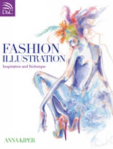 Fashion Illustration : Inspiration and Technique, Paperback Book Fashion Illustration : Inspiration and Technique, Paperback Book