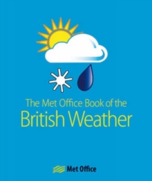 The MET Office Book of the British Weather, Paperback Book The MET Office Book of the British Weather, Paperback Book