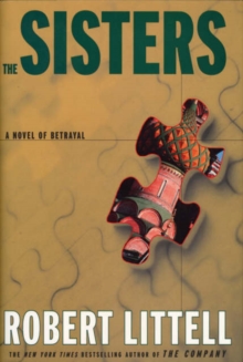 The Sisters : A Novel of Betrayal, Hardback Book The Sisters : A Novel of Betrayal, Hardback Book