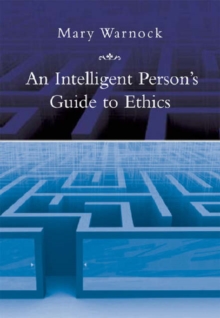 An Intelligent Person's Guide to Ethics, Paperback Book An Intelligent Person's Guide to Ethics, Paperback Book