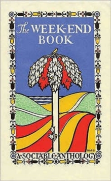 The Week-End Book : A Sociable Anthology, Hardback Book The Week-End Book : A Sociable Anthology, Hardback Book