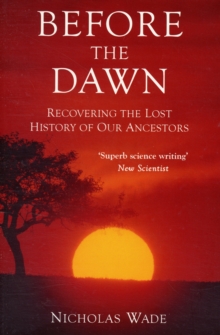 Before the Dawn : Recovering the Lost History of Our Ancestors, Paperback Book Before the Dawn : Recovering the Lost History of Our Ancestors, Paperback Book