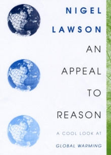 An Appeal to Reason : A Cool Look at Global Warming, Paperback Book An Appeal to Reason : A Cool Look at Global Warming, Paperback Book