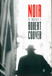 Noir : A Novel, Hardback Book Noir : A Novel, Hardback Book