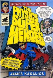 The Physics of Superheroes, Paperback Book The Physics of Superheroes, Paperback Book
