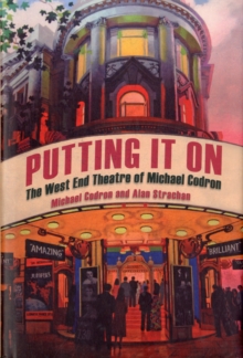 Putting It On : The West End Theatre of Michael Codron, Hardback Book Putting It On : The West End Theatre of Michael Codron, Hardback Book