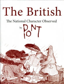 The British : The National Character Observed by Pont, Hardback Book The British : The National Character Observed by Pont, Hardback Book