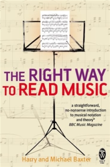 The Right Way to Read Music : Learn the Basics of Music Notation and Theory, Paperback Book The Right Way to Read Music : Learn the Basics of Music Notation and Theory, Paperback Book