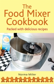 The Food Mixer Cookbook, Paperback The Food Mixer Cookbook, Paperback