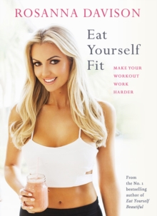 Eat Yourself Fit, Hardback Eat Yourself Fit, Hardback