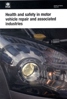 Health and Safety in Motor Vehicle Repair and Associated Industries, Paperback Book Health and Safety in Motor Vehicle Repair and Associated Industries, Paperback Book